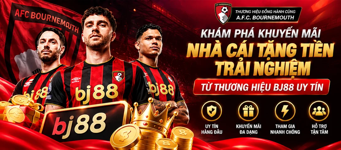 Khám phá khuyến mãi nhà cái tặng tiền trải nghiệm từ thương hiệu Bj88 uy tín